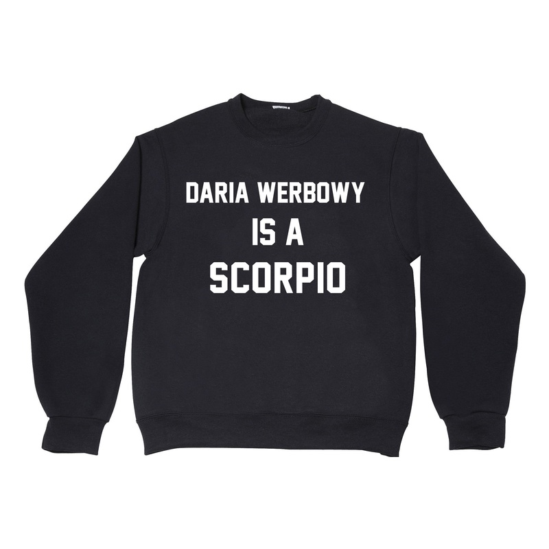 DARIA WERBOWY IS A SCORPIO