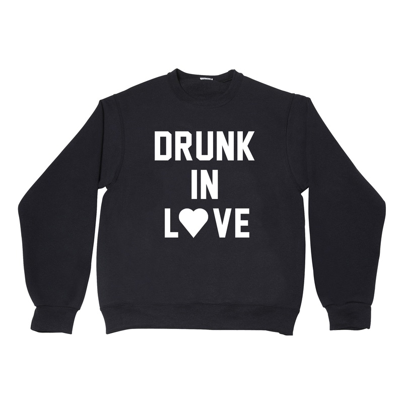 DRUNK IN LOVE