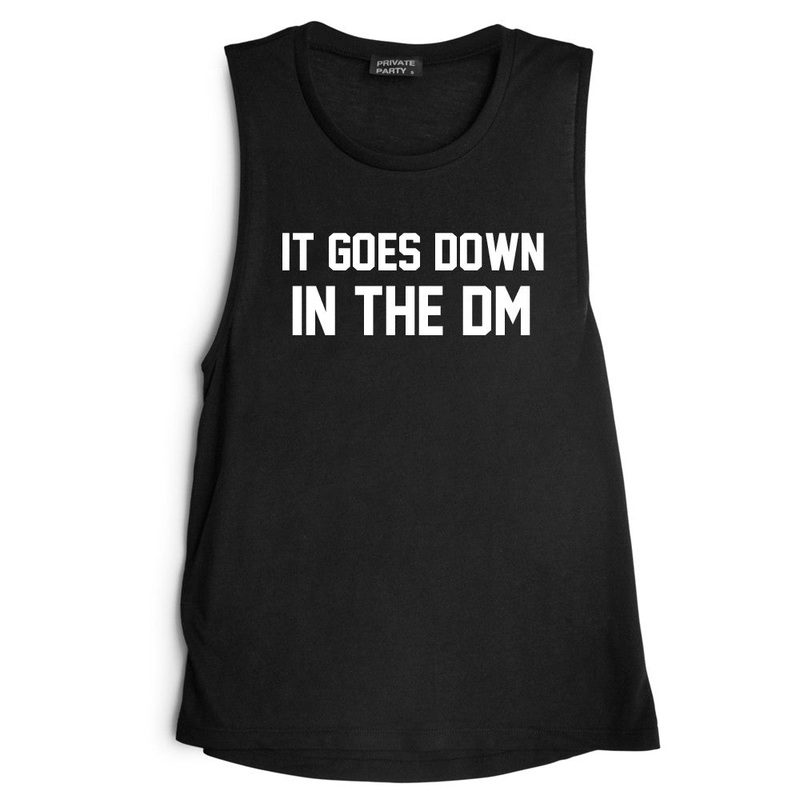 IT GOES DOWN IN THE DM [MUSCLE TANK]
