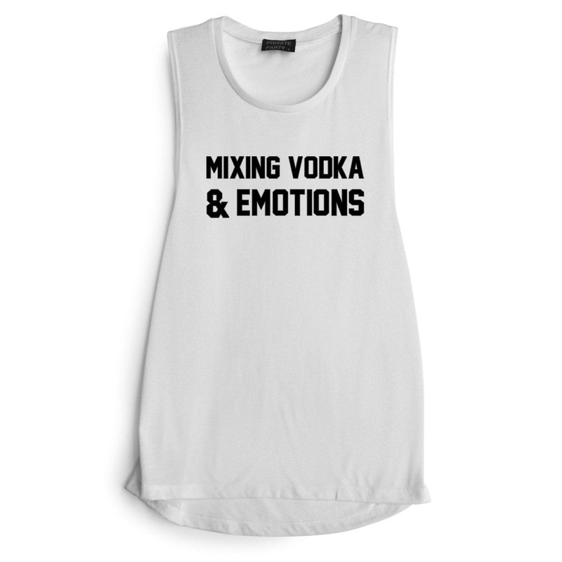 MIXING VODKA & EMOTIONS [MUSCLE TANK]