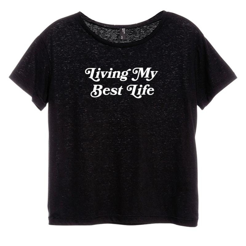 LIVING MY BEST LIFE [DISTRESSED WOMEN'S 'BABY TEE']