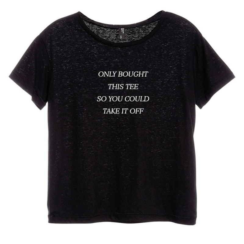 ONLY BOUGHT THIS TEE SO YOU COULD TAKE IT OFF [DISTRESSED WOMEN'S 'BABY TEE']