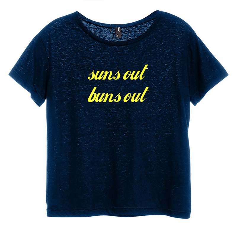 SUN'S OUT BUNS OUT [DISTRESSED WOMEN'S 'BABY TEE']
