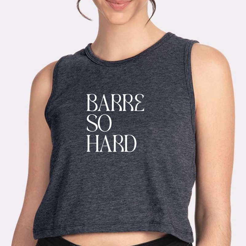 BARRE SO HARD [CROP TANK]