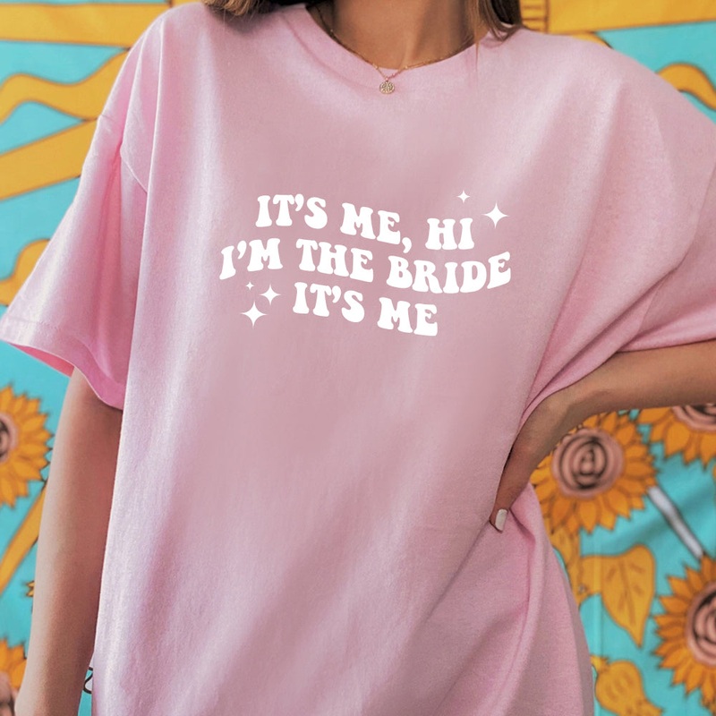 IT'S ME HI I'M THE BRIDE IT'S ME [WOMENS COMFORT TEE]