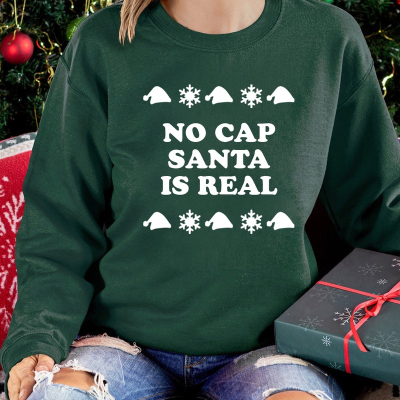 NO CAP SANTA IS REAL [UNISEX CREWNECK SWEATSHIRT]