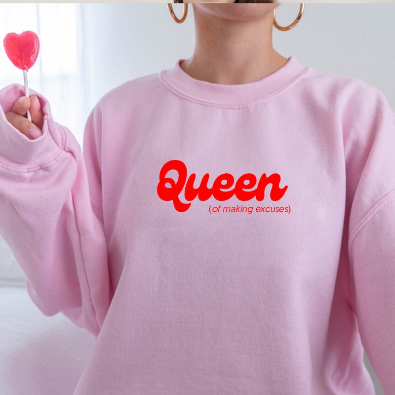 Queen of making excuses [UNISEX CREWNECK SWEATSHIRT]