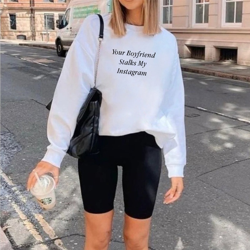 Your Boyfriend Stalks My Instagram [UNISEX CREWNECK SWEATSHIRT]