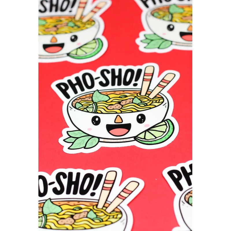 Pho Sho Sticker