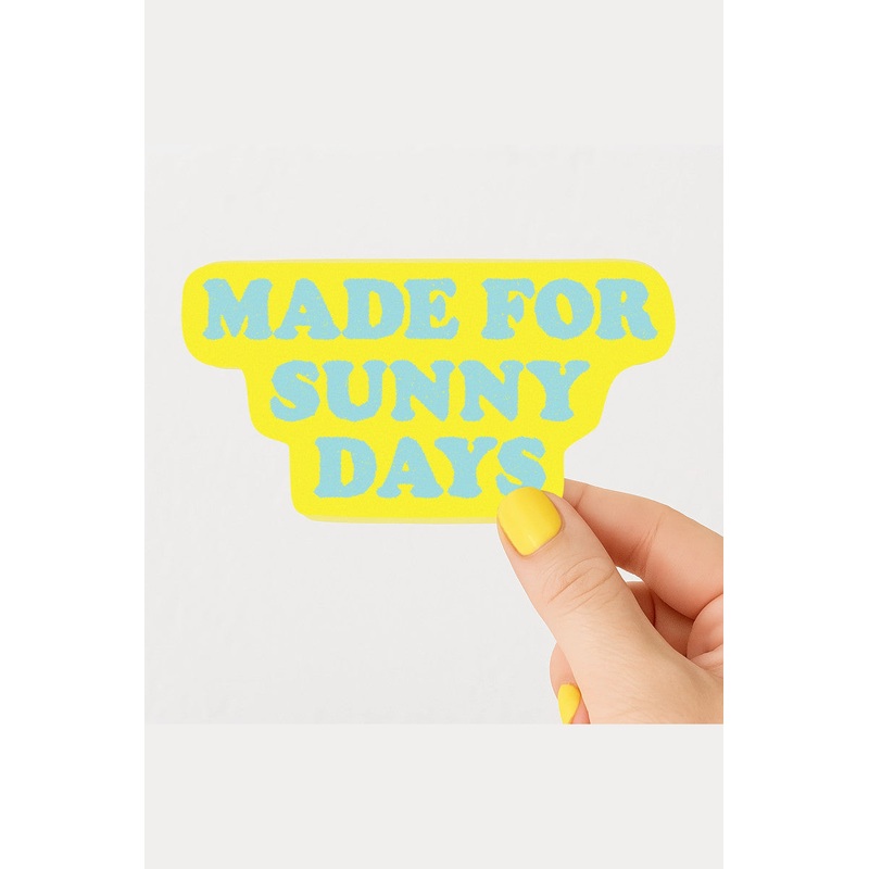 Made for Sunny Days Sticker
